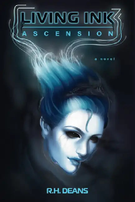 Living Ink: Ascension by R. H. Deans