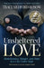 Unsheltered Love: Homelessness, Hunger and Hope in a City Under Siege by Traci Medford-Rosow