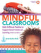 Mindful Classrooms(tm): Daily 5-Minute Practices to Support Social-Emotional Learning (Prek to Grade 5) by James Butler