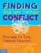 Finding Your Way Through Conflict: Strategies for Early Childhood Educators by Chris Amirault