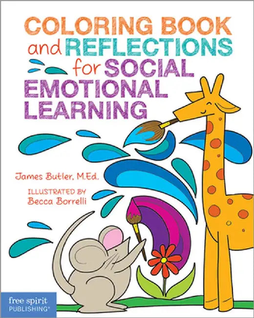 Coloring Book and Reflections for Social Emotional Learning by James Butler