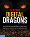 Slaying Digital Dragons: Tips and Tools for Protecting Your Body, Brain, Psyche, and Thumbs from the Digital Dark Side by Alex J. Packer