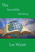 The Incredible Shrinking Gospel by Lee a. Wyatt