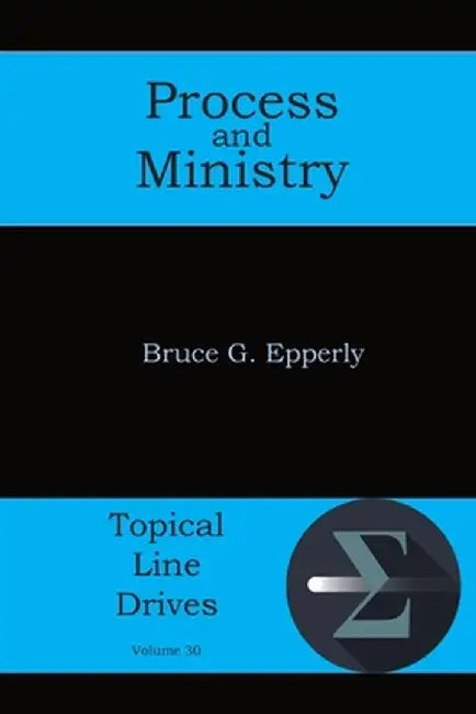 Process and Ministry by Bruce G. Epperly