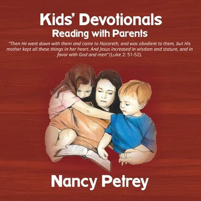 Kids' Devotionals: Reading with Parents by Nancy Petrey