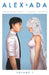 Alex + ADA Volume 1 by Jonathan Luna