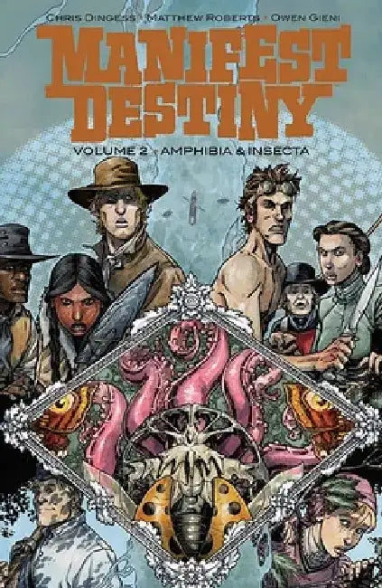 Manifest Destiny Volume 2: Amphibia & Insecta by Chris Dingess
