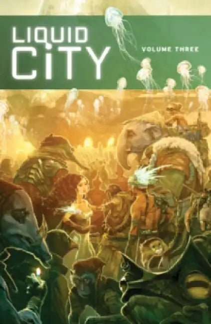 Liquid City, Volume Three