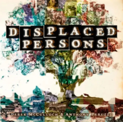 Displaced Persons by Derek McCulloch