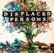 Displaced Persons by Derek McCulloch