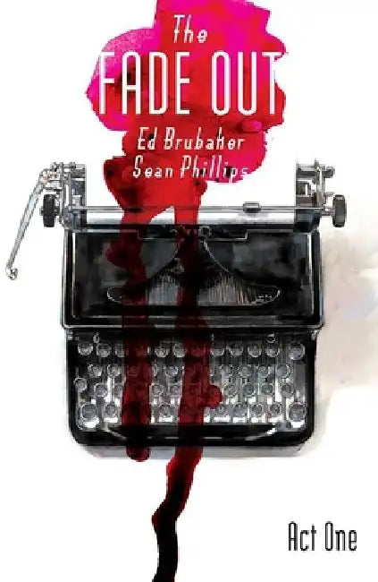 The Fade Out Volume 1 by Ed Brubaker