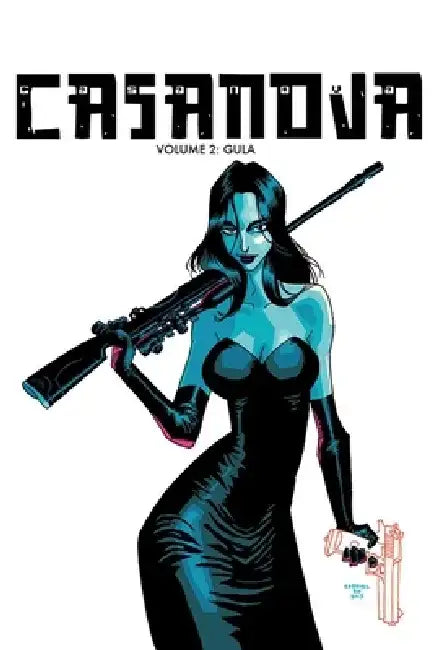Casanova the Complete Edition Volume 2: Gula by Matt Fraction