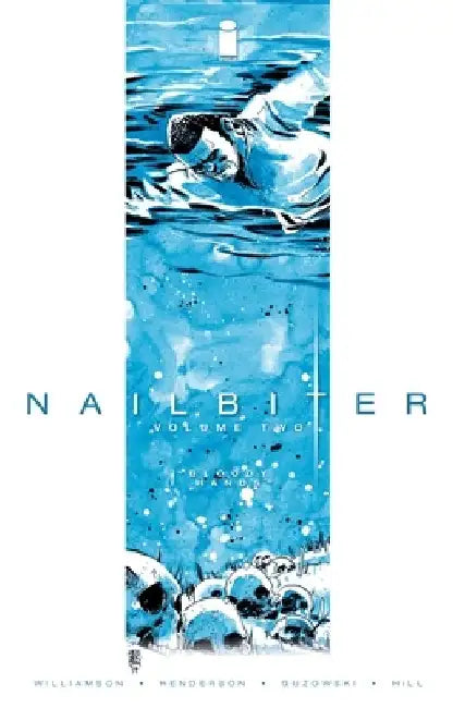 Nailbiter Volume 2: Bloody Hands by Joshua Williamson