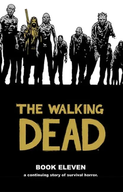 The Walking Dead, Book 11 by Robert Kirkman