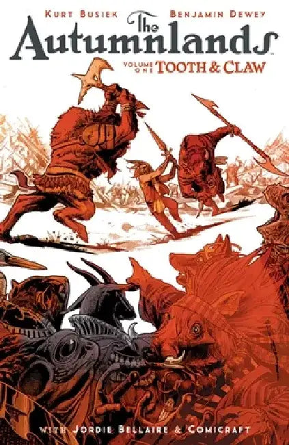 Autumnlands Volume 1: Tooth and Claw by Kurt Busiek
