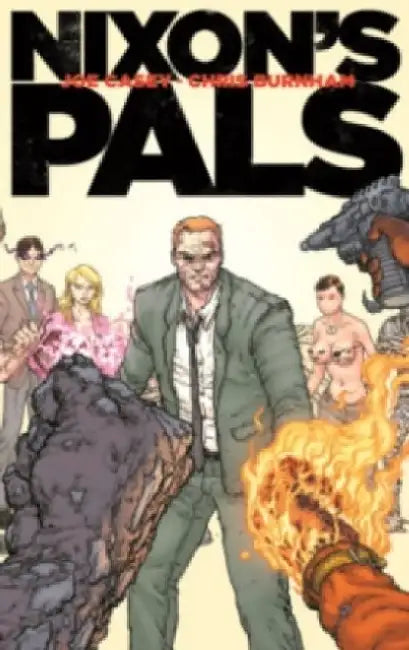 Nixon's Pals by Joe Casey