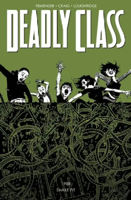 Deadly Class Volume 3: The Snake Pit by Rick Remender