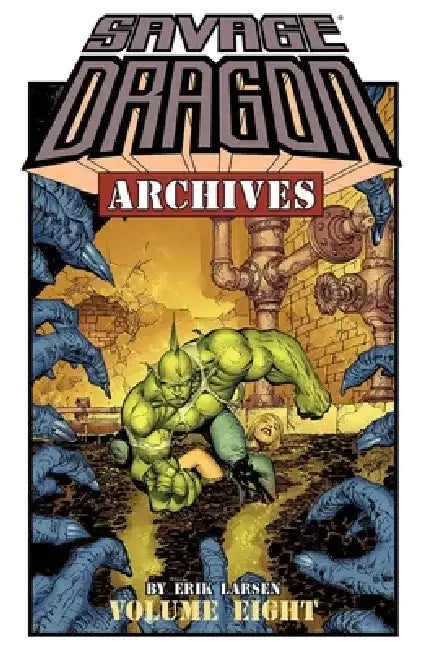 Savage Dragon Archives, Volume 8 by Erik Larsen