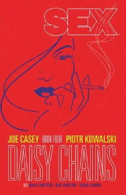 Sex Volume 4: Daisy Chains by Joe Casey