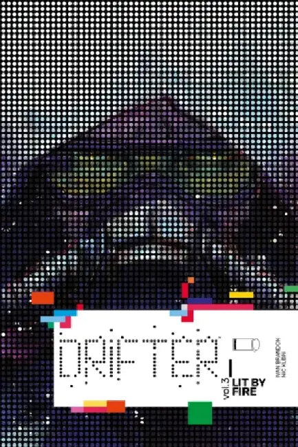 Drifter, Volume 3: Lit by Fire by Ivan Brandon