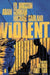 The Violent Volume 1: Blood Like Tar by Ed Brisson