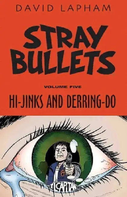 Stray Bullets Volume 5: Hi-Jinks and Derring-Do by David Lapham