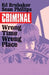 Criminal, Volume 7: Wrong Place, Wrong Time by Ed Brubaker