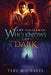 Who Knows the Dark by Tere Michaels
