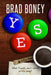 Yes by Brad Boney