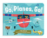 Go, Planes, Go! by Addie Boswell