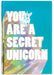 You Are a Secret Unicorn (Journal) by Jill Pickle