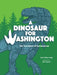 A Dinosaur for Washington: The True Story of the Suciasaurus by Kelly Milner Halls