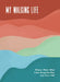 My Walking Life: Where I Went, What I Saw Along the Way, and How I Felt about It by Spruce Books