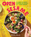 Open Sesame: 45 Sweet and Savory Recipes for Tahini & All Things Sesame by Rachel Belle