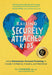 Raising Securely Attached Kids: Using Connection-Focused Parenting to Create Confidence, Empathy, and Resilience by Eli Harwood