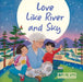 Love Like River and Sky: A Grandma Loves You Book by Julie Kim