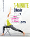 5-Minute Chair Yoga for Seniors: Simple Exercises to Improve Mobility and Reclaim Your Confidence by Kierstie Payge Dolezal