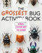 The Grossest Bug Activity Book Ever!: Creep Yourself Out with Fun Facts, Mazes, Crosswords, and More by Spruce Books