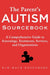 The Parent's Autism Sourcebook: A Comprehensive Guide to Screenings, Treatments, Services, and Organizations by Kim Mack Rosenberg