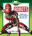 Robots: Explore the World of Robots and How They Work for Us by Rick Allen Leider