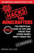 Hacks for Minecrafters: The Unofficial Guide to Tips and Tricks That Other Guides Won't Teach You by Megan Miller