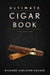 The Ultimate Cigar Book: 4th Edition by Richard Carleton Hacker