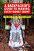 A Backpacker's Guide to Making Every Ounce Count: Tips and Tricks for Every Hike by Steven Lowe