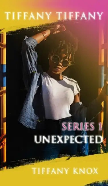 Tiffany Tiffany Series 1 Unexpected by Tiffany Knox