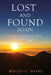 Lost and Found Again by Wesley C. Hayne