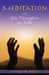 Meditation and My Thoughts on Life by Audrey W. Mills