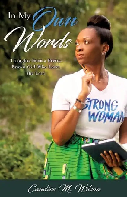 In My Own Words by Candice M. Wilson