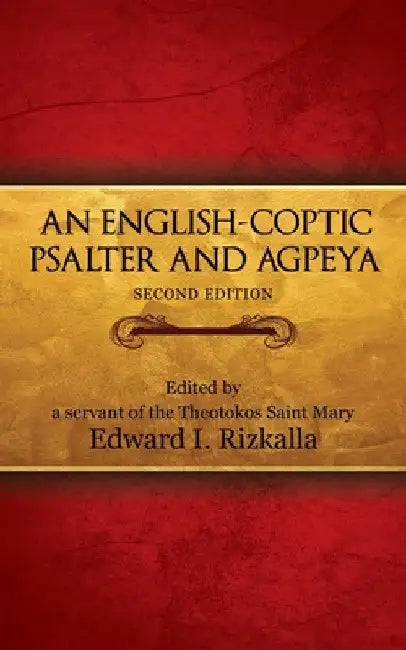 An English-Coptic Psalter and Agpeya by Edward I. Rizkalla