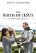 The Birth of JESUS the Adventure Continues! by Susie Jacobson