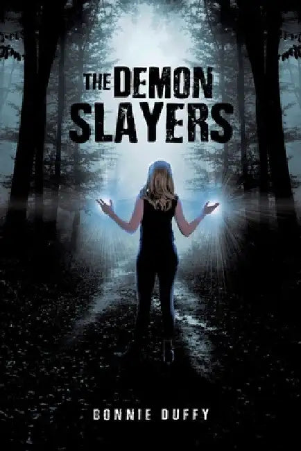 The Demon Slayers by Bonnie Duffy